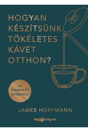 Hogyan készítsünk tökéletes kávét otthon?