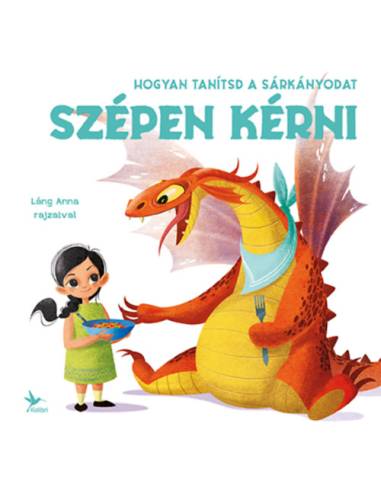 Hogyan tanítsd a sárkányodat szépen kérni