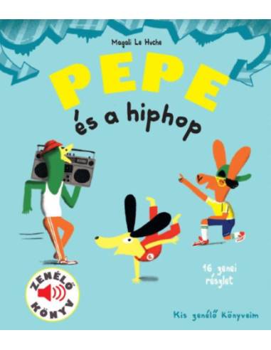Pepe és a hiphop - Zenélő könyv