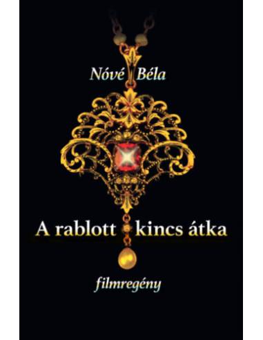 A rablott kincs átka - filmregény