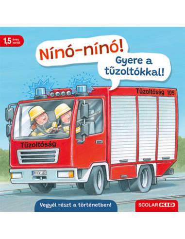 Nínó-nínó! Gyere a tűzoltókkal! - Vegyél részt a történetben!