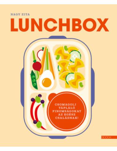 Lunchbox - Csomagolj tápláló finomságokat az egész családnak!