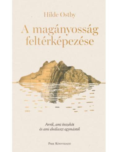 A magányosság feltérképezése - Arról, ami összeköt és ami elválaszt egymástól