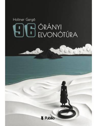 96 órányi elvonótúra