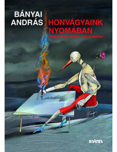 Honvágyaink nyomában - Interjúk egy távozó nemzedékkel