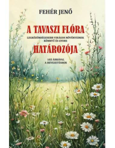 A tavaszi flóra határozója