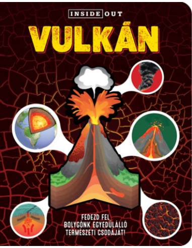Vulkán - Fedezd fel bolygónk egyedülálló természeti csodáját!