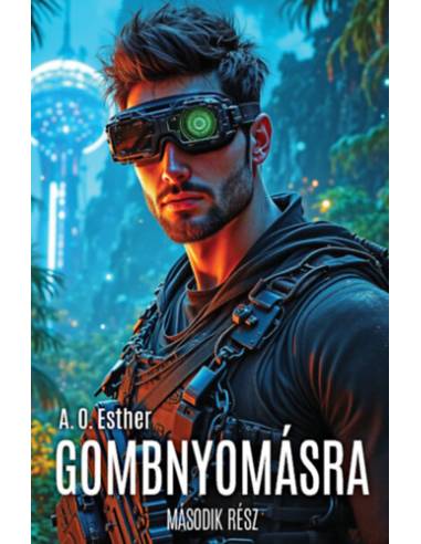 Gombnyomásra - Második rész
