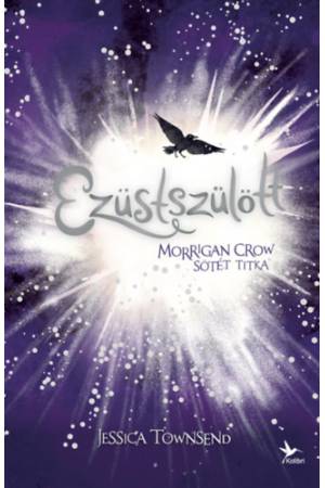 Ezüstszülött - Morrigan Crow sötét titka