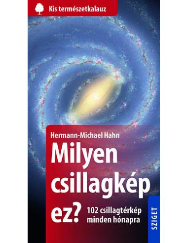Milyen csillagkép ez? - 102 csillagtérkép minden hónapra