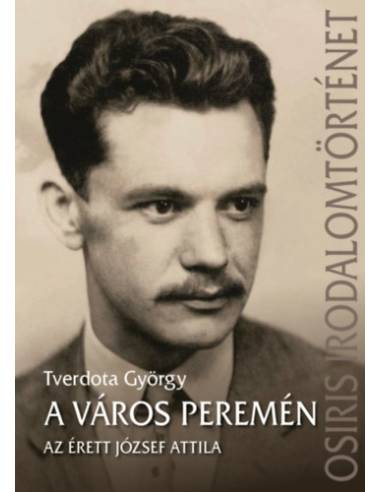 A város peremén - Az érett József Attila