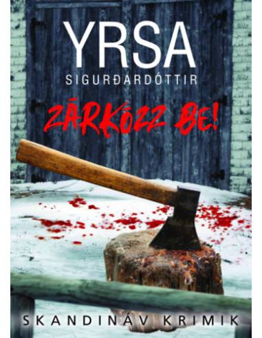 Zárkózz be!