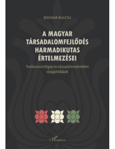 A magyar társadalomfejlődés harmadikutas értelmezései