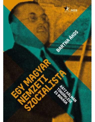 Egy magyar nemzeti szocialista - Rátz Kálmán tündöklése