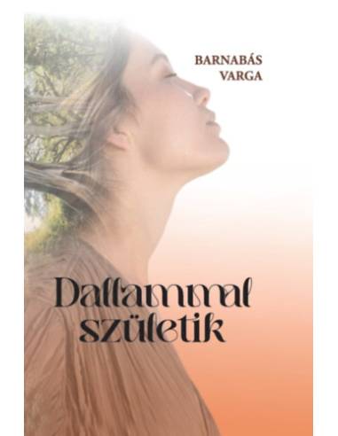 Dallammal születik