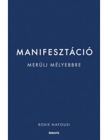 Manifesztáció - Merülj mélyebbre