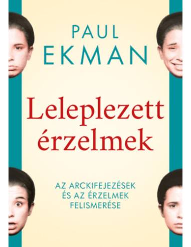 Leleplezett érzelmek - Az arckifejezések és az érzelmek felismerése