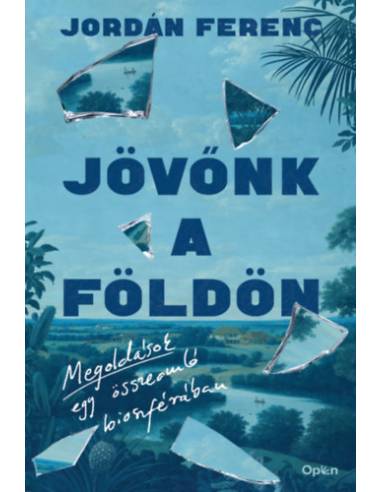 Jövőnk a Földön - Megoldások egy összeomló bioszférában