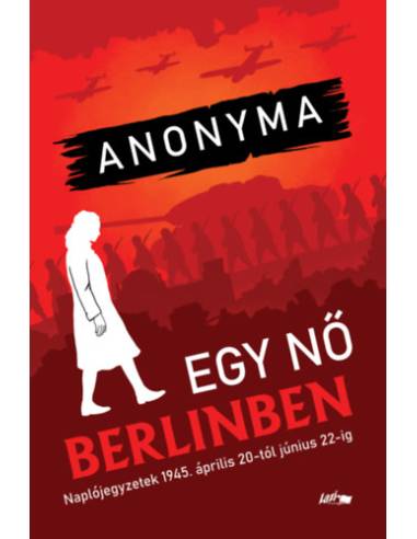 Egy nő Berlinben - Naplójegyzetek 1945. április 20-tól június 22-ig