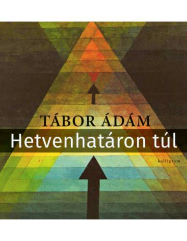 Hetvenhatáron túl - Versek 2015-2024