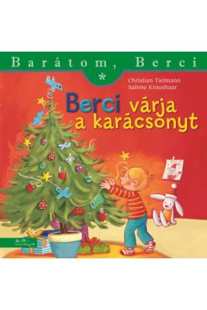 Berci várja a karácsonyt - Barátom, Berci
