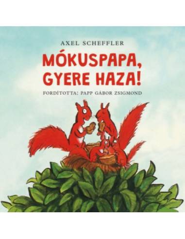 Mókuspapa, gyere haza!