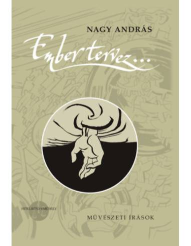 Ember tervez... - Művészeti írások