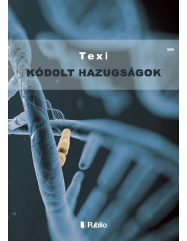 Kódolt hazugságok