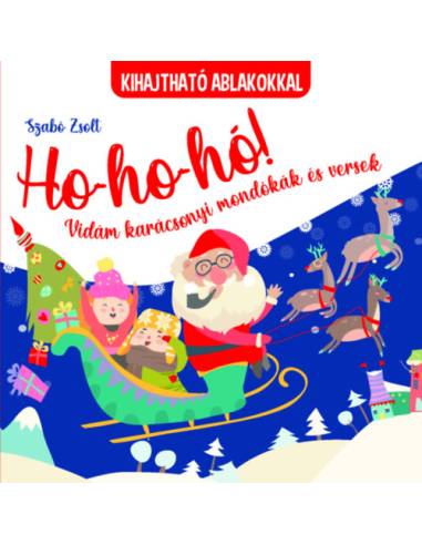Ho-ho-ho! Vidám karácsonyi mondókák és versek - kihajtható ablakokkal