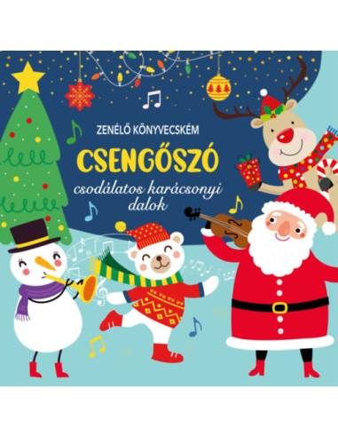 Zenélő könyvecském - Csengőszó - Csodálatos karácsonyi dalok