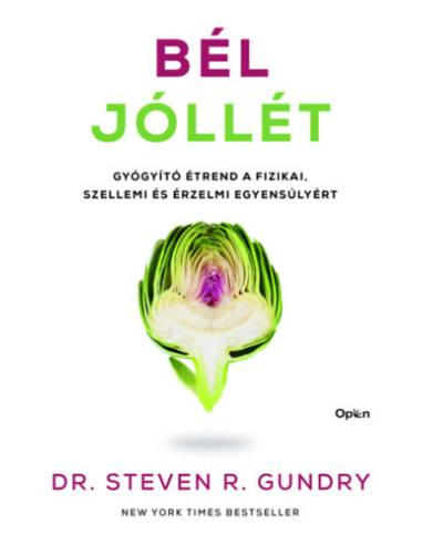 Bél-jóllét - Gyógyító étrend a fizikai, szellemi és érzelmi egyensúlyért