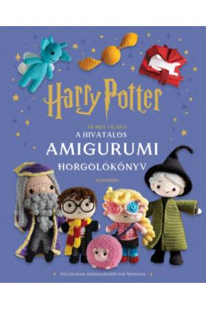 Harry Potter filmes világa - A hivatalos amigurumi horgolókönyv