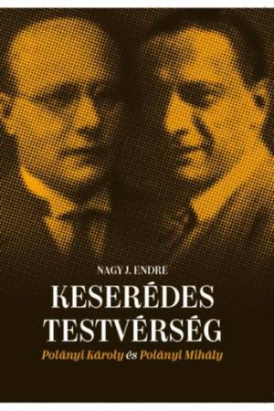 Keserédes testvérség - Polányi Károly és Polányi Mihály