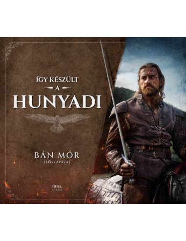 Így készült a Hunyadi