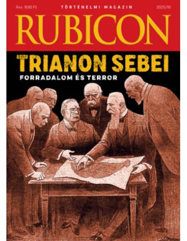Rubicon - Trianon sebei - Forradalom és terror - 2025/10.