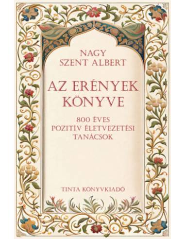 Az erények könyve - 800 éves pozítiv életvezetési tanácsok