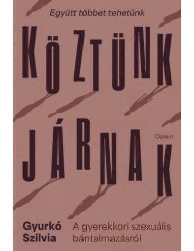 Köztünk járnak - A gyerekkori szexuális bántalmazásról