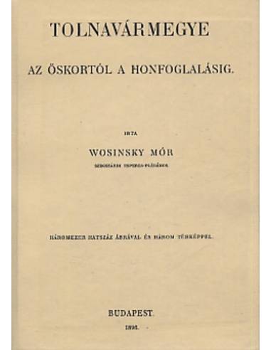 Tolnavármegye az őskortól a honfoglalásig I.