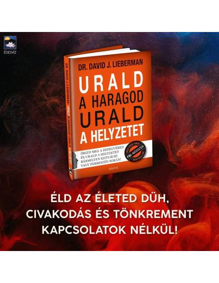 Urald a haragod urald a helyzetet - Őrizd meg a hidegvéred és urald a helyzetet bármilyen szituáció vagy párbeszéd során!