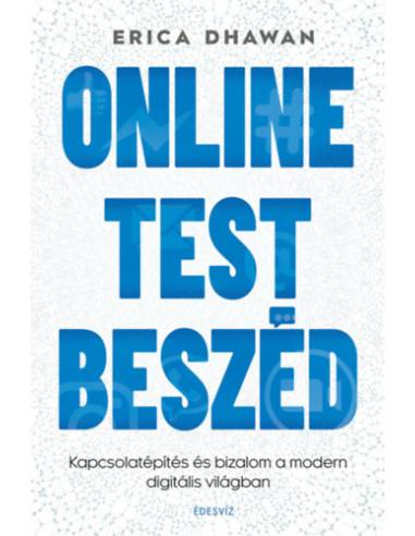 Online Testbeszéd - Kapcsolatépítés és bizalom a modern digitális világban