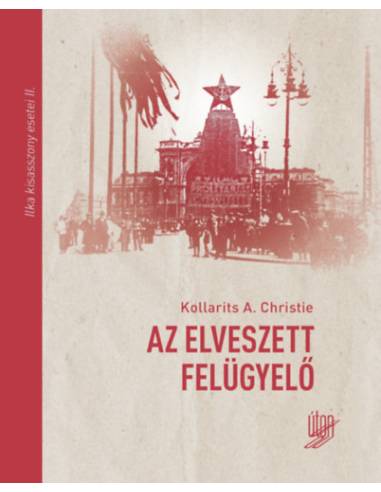 Az elveszett felügyelő - Ilka kisasszony esetei II.