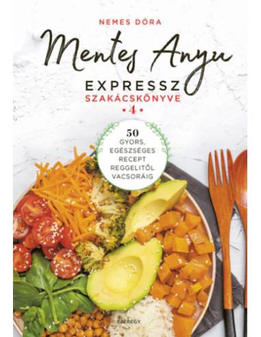 Mentes Anyu expressz szakácskönyve