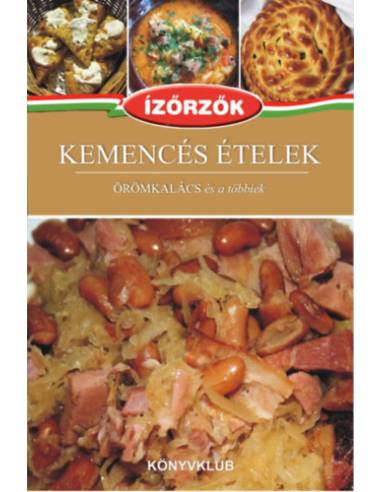Kemencés ételek - Örömkalács és a többiek