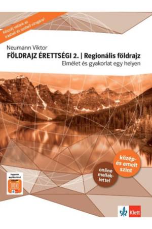 Földrajz érettségi 2. - Regionális földrajz - Elmélet és gyakorlat egy helyen