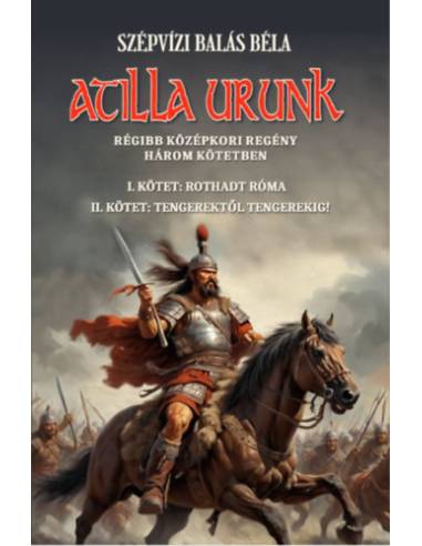 Atilla urunk  I-II. kötet