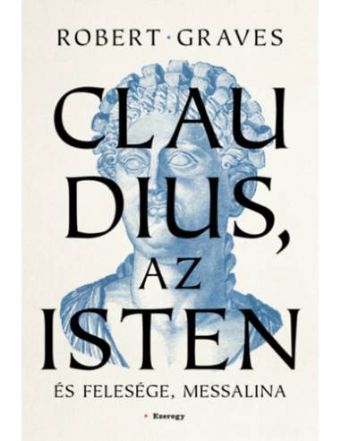 Claudius, az isten és felesége, Messalina