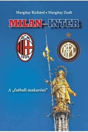 Milan-Inter - A "futball-makaróni"