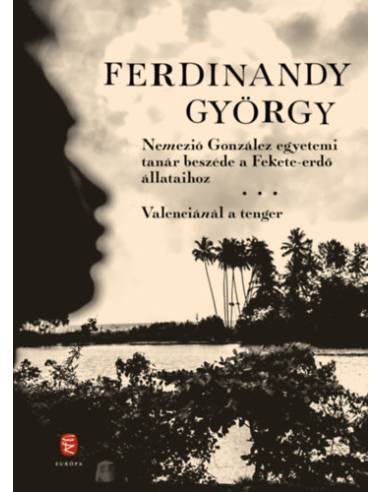 Nemezió González egyetemi tanár beszéde a Fekete-erdő állataihoz / Valenciánál a tenger