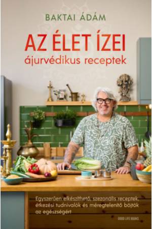 Az élet ízei - ájurvédikus receptek