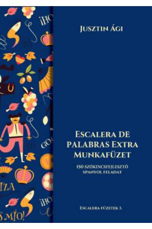 Escalera de palabras extra munkafüzet - 150 szókincsfejlesztő spanyol feladat